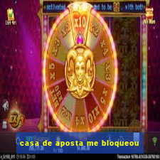 casa de aposta me bloqueou