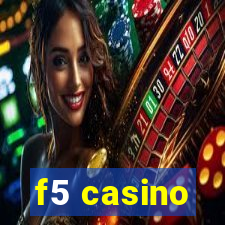 f5 casino