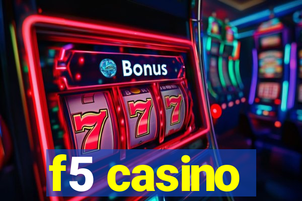 f5 casino