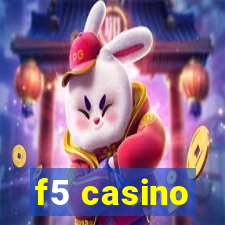 f5 casino