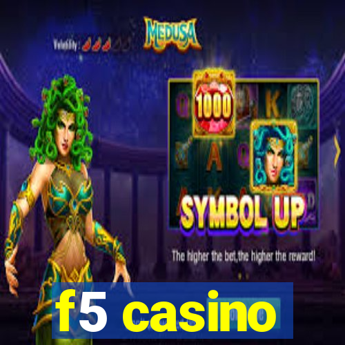 f5 casino