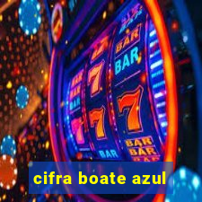 cifra boate azul