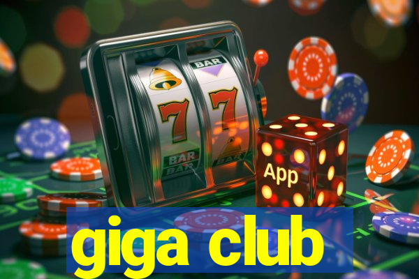 giga club