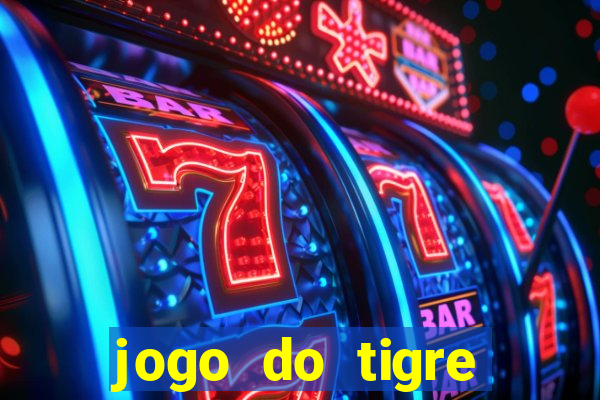 jogo do tigre ganha dinheiro mesmo