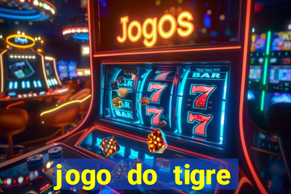 jogo do tigre ganha dinheiro mesmo