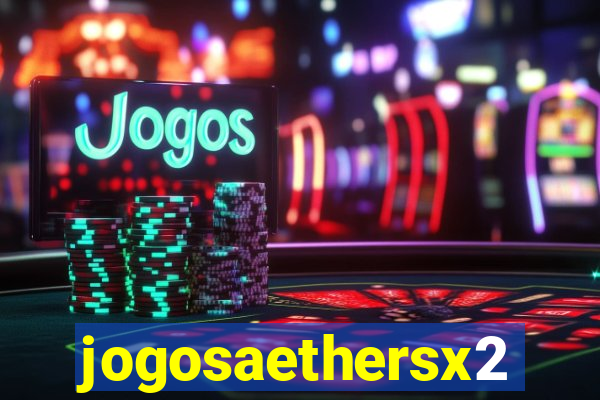 jogosaethersx2