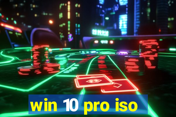win 10 pro iso