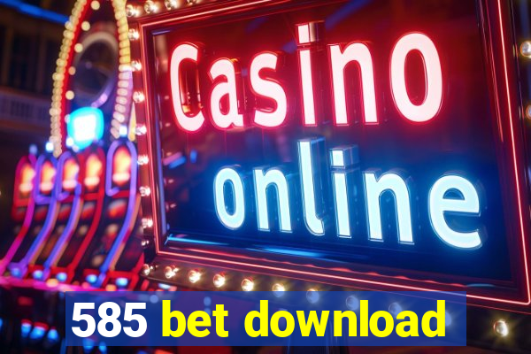 585 bet download