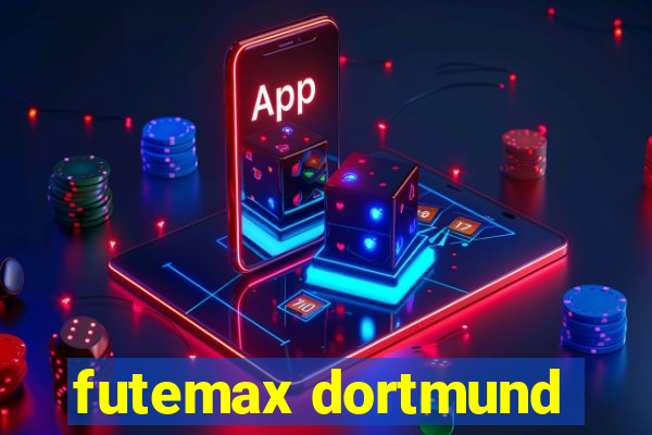 futemax dortmund