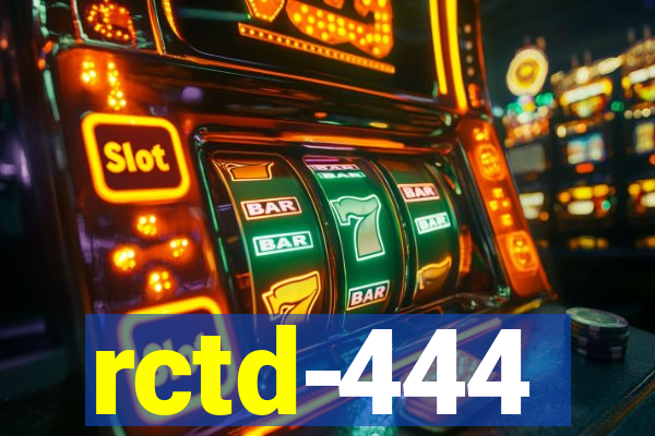 rctd-444