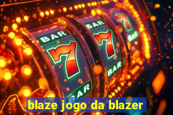 blaze jogo da blazer