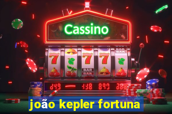 joão kepler fortuna