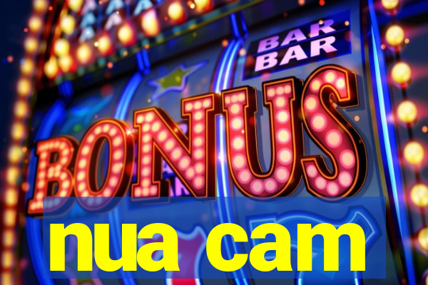 nua cam