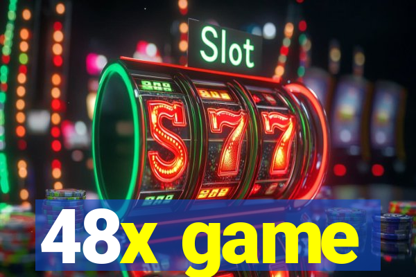 48x game