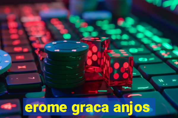 erome graca anjos