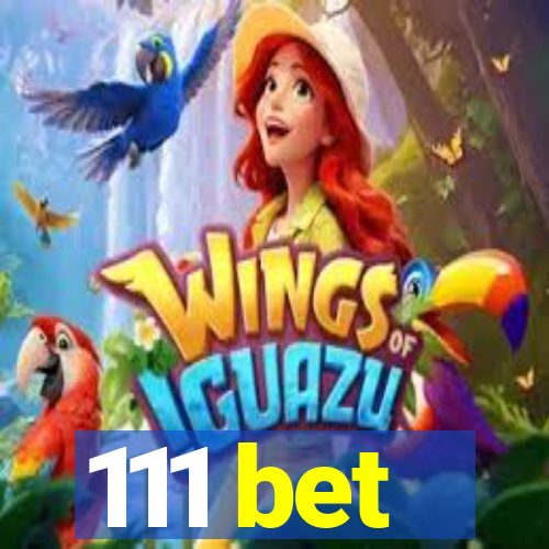 111 bet
