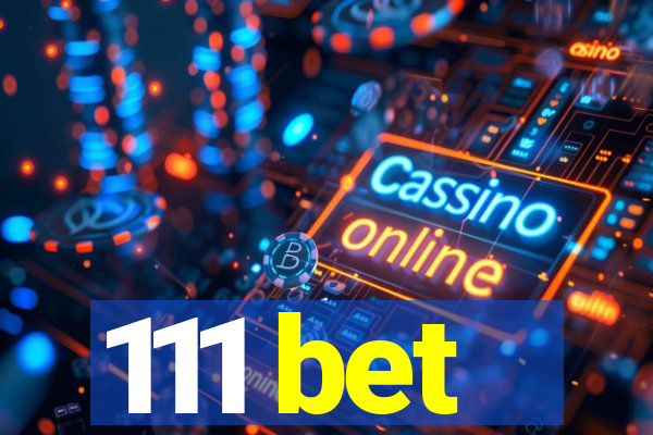 111 bet