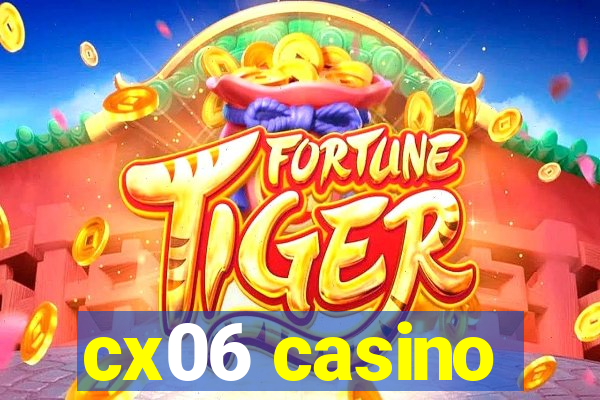 cx06 casino