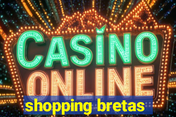 shopping bretas