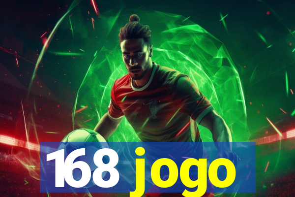 168 jogo