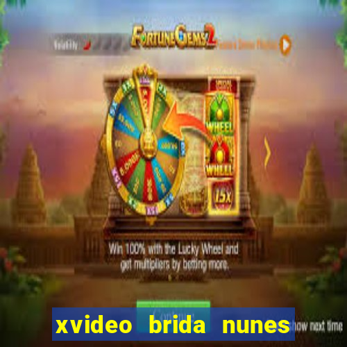 xvideo brida nunes e kid