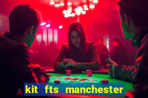 kit fts manchester city 2024