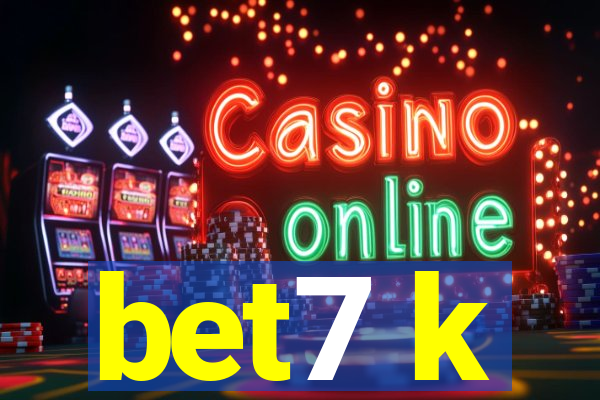 bet7 k