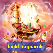build ragnarok history reborn rag