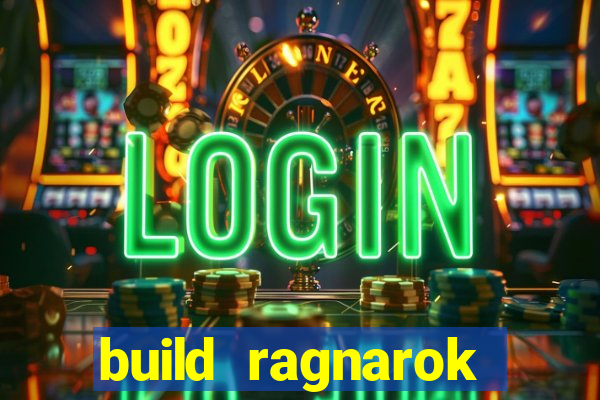 build ragnarok history reborn rag