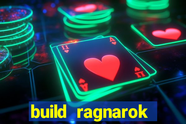 build ragnarok history reborn rag