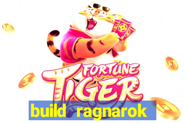 build ragnarok history reborn rag