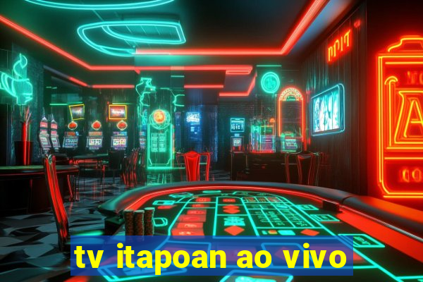 tv itapoan ao vivo