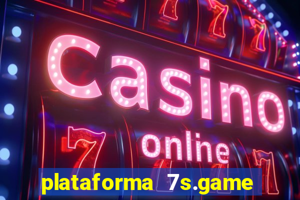 plataforma 7s.game paga mesmo
