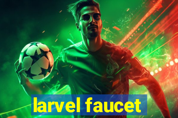 larvel faucet