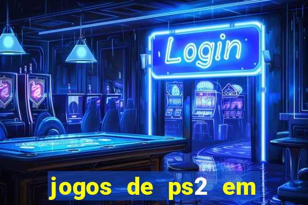 jogos de ps2 em formato iso