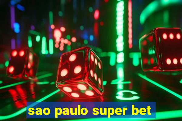 sao paulo super bet