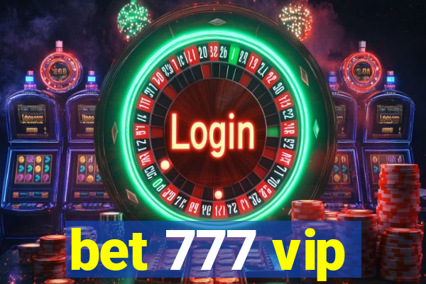 bet 777 vip