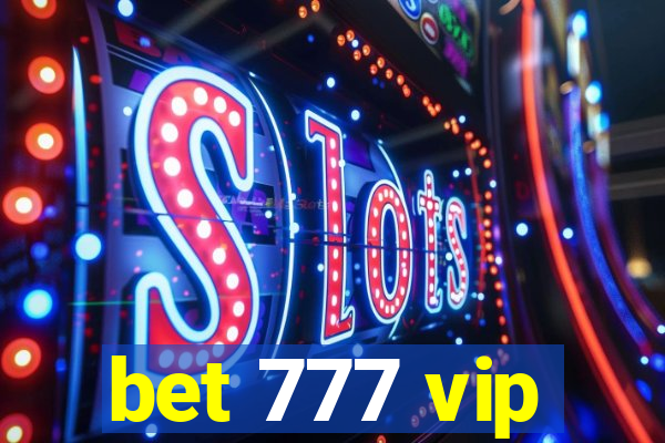 bet 777 vip