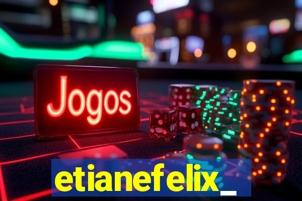 etianefelix_