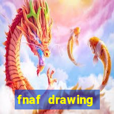 fnaf drawing cartoons 2