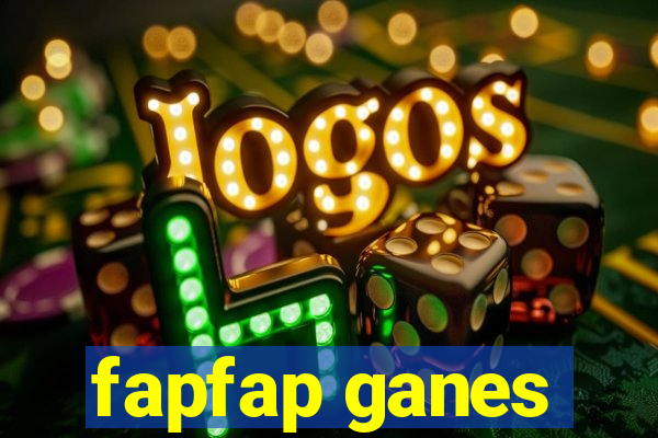 fapfap ganes