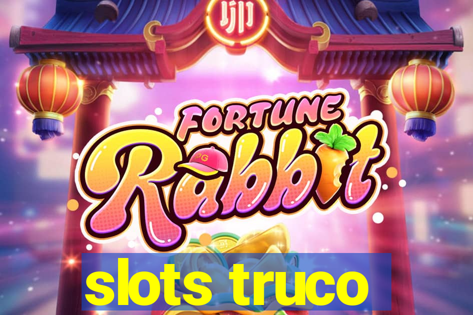 slots truco