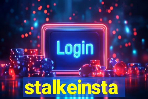 stalkeinsta