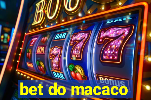 bet do macaco