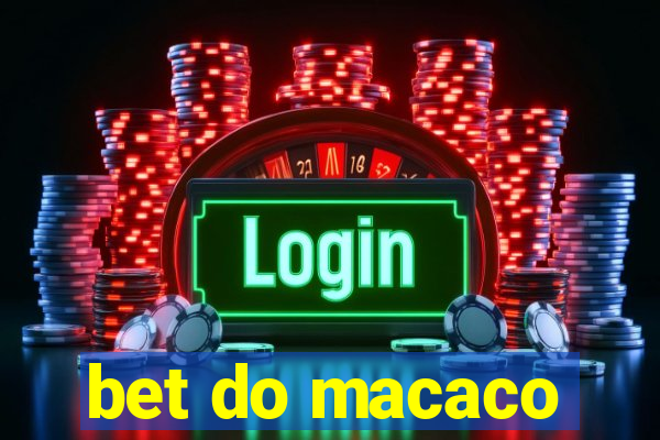 bet do macaco