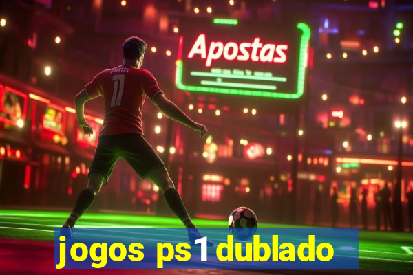 jogos ps1 dublado