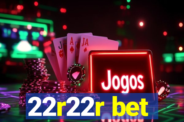 22r22r bet