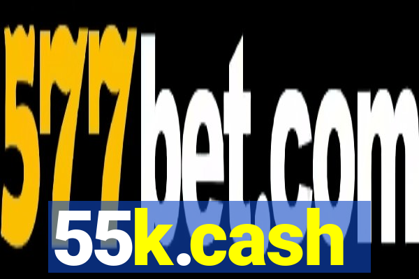 55k.cash
