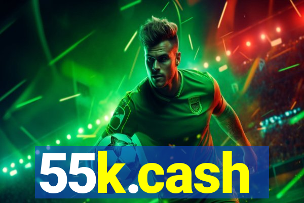 55k.cash