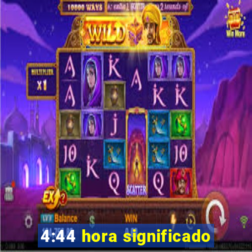 4:44 hora significado